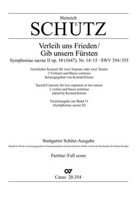 Heinrich Schütz: Schütz: Verleih uns Frieden- Gib unsern Fürsten: Voix Hautes et Ensemble