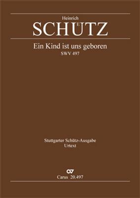 Heinrich Schütz: Ein Kind ist uns geboren: Voix Basses et Accomp.