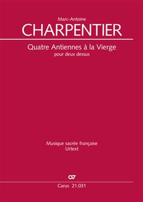 Marc-Antoine Charpentier: Quatre Antiennes à la Vierge pour deux dessus: Duo pour Chant