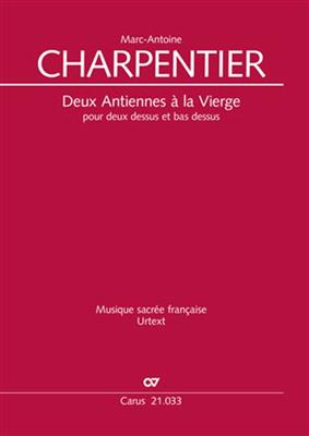 Marc-Antoine Charpentier: Deux Antiennes à la Vierge: Voix Hautes et Accomp.