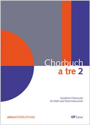 Chorbuch a Tre 2: Voix Hautes et Piano/Orgue