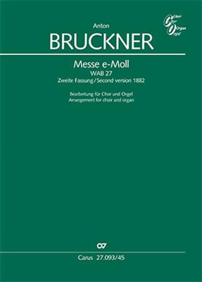 Anton Bruckner: Mass In E Minor: (Arr. Klaus Rothaupt): Chœur Mixte et Piano/Orgue