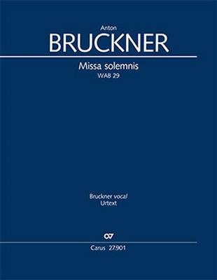 Anton Bruckner: Missa solemnis: Chœur Mixte et Ensemble