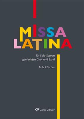 Bobbi Fischer: Missa Latina: Chœur Mixte et Ensemble