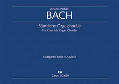 Johann Christoph Friedrich Bach: Bach, J.M.: Sämtliche Orgelchoräle: Orgue