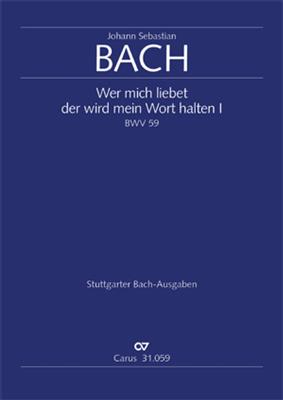 Johann Sebastian Bach: Wer mich liebet, der wird mein Wort halten [I]: (Arr. Reinhold Kubik): Chœur Mixte et Ensemble