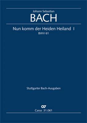 Johann Sebastian Bach: Nun komm, der Heiden Heiland [I] BWV 61: (Arr. Paul Horn): Chœur Mixte et Ensemble