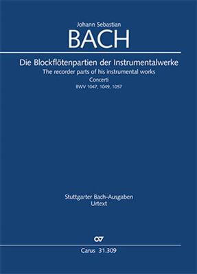 Johann Sebastian Bach: The recorder parts of his instrumental works: Flûte à Bec