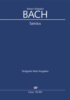 Johann Kaspar Kerll: Sanctus in D [Heilig]: (Arr. Johann Sebastian Bach): Chœur Mixte et Ensemble