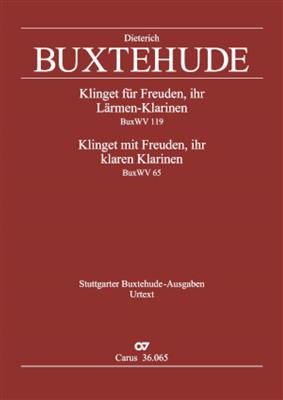 Dietrich Buxtehude: Klinget Für Freuden Ihr Lärmen Klarinen: Chœur Mixte et Ensemble