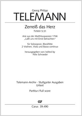 Georg Philipp Telemann: Zerreiß das Herz: (Arr. Felix Schroeder): Ensemble de Chambre