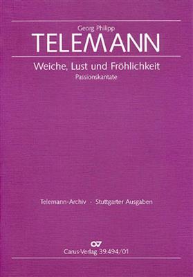 Georg Philipp Telemann: Weiche, Lust und Fröhlichkeit: (Arr. Johann Balthasar König): Ensemble de Chambre