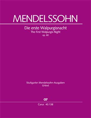 Felix Mendelssohn Bartholdy: The First Walpurgis Night. A Poem By Goethe: Chœur Mixte et Ensemble