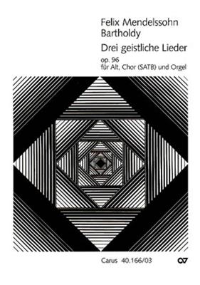 Felix Mendelssohn Bartholdy: Drei Geistliche Lieder Op.96: Chœur Mixte et Ensemble
