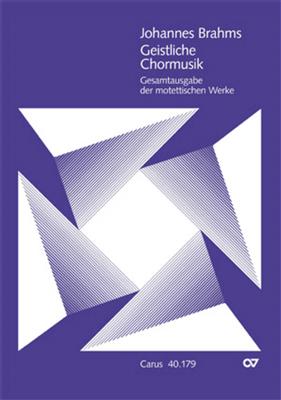 Johannes Brahms: Brahms: Geistliche Chormusik: Chœur Mixte et Accomp.