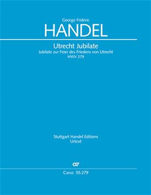 Georg Friedrich Handel: Utrecht Jubilate: Chœur Mixte et Accomp.