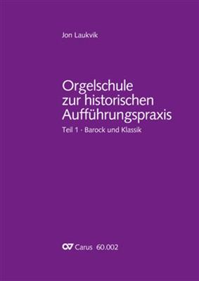 Orgelschule zur historischen Aufführungspraxis