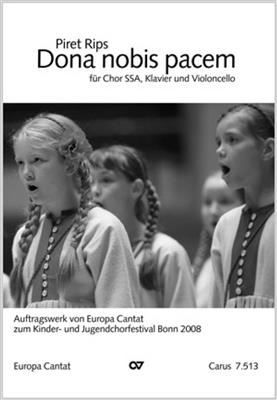Piret Rips: Dona nobis pacem: Voix Hautes et Ensemble