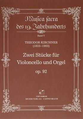 Theodor Kirchner: Zwei Stücke für Violoncello und Orgel op. 92: Violoncelle et Accomp.