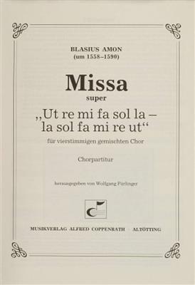 Blasius Amon: Missa super: Chœur Mixte et Accomp.