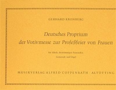 Gerhard Kronberg: Dt Proprium Votivmesse zur Professfeier von Frauen: Voix Hautes et Piano/Orgue
