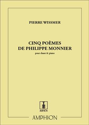 Pierre Wissmer: 5 Poemes Chant-Piano: Chant et Piano