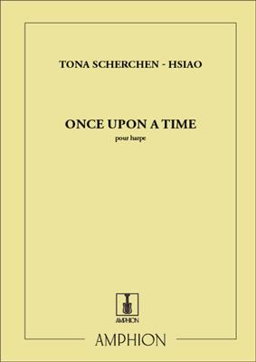 Tona Scherchen-Hsiao: Once Upon A Time: Solo pour Harpe