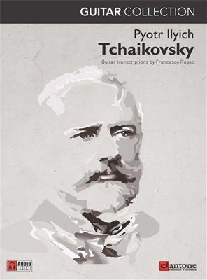 Pyotr Ilyich Tchaikovsky: Pyotr Ilyich Tchaikovsky - Guitar Collection: (Arr. Francesco Russo): Solo pour Guitare
