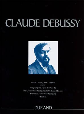 Claude Debussy: Musique de Chambre - Serie III -Vol.1: Ensemble de Chambre