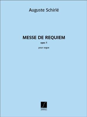 Auguste Schirlé: Messe de requiem - opus 1: Orgue