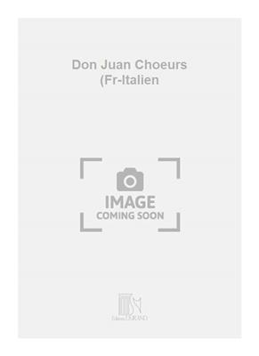 Wolfgang Amadeus Mozart: Don Juan Choeurs (Fr-Italien: Chant et Piano
