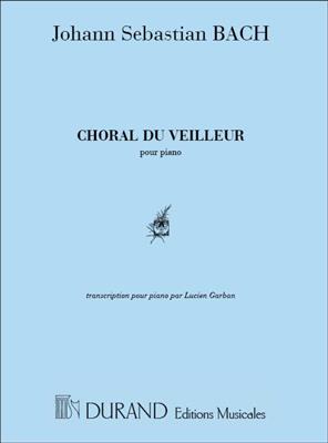 Johann Sebastian Bach: Choral Du Veilleur Piano: Solo de Piano