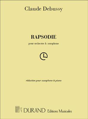 Claude Debussy: Rapsodie - Réduction Pour Saxophone Et Piano: Saxophone Alto et Accomp.
