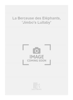 Claude Debussy: La Berceuse des Eléphants, 'Jimbo's Lullaby': Saxophone Alto et Accomp.