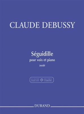 Claude Debussy: Séguidille Pour Voix Et Piano - Extrait Du: Chant et Piano