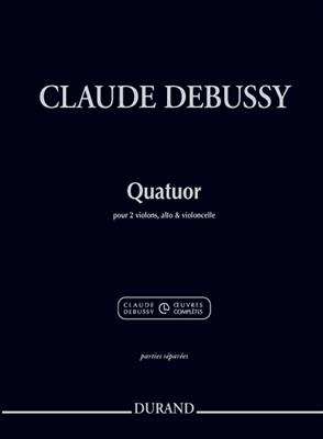 Claude Debussy: Quatuor pour deux violons, alto et violoncelle: Quatuor à Cordes