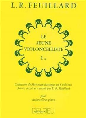 Louis R. Feuillard: Jeune Violoncelliste 1A: Violoncelle et Accomp.