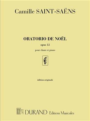 Camille Saint-Saëns: Oratorio De Noel opus 12: Chant et Piano