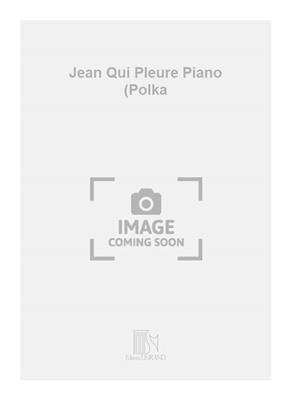 Emile Waldteufel: Jean Qui Pleure Piano (Polka: Solo de Piano