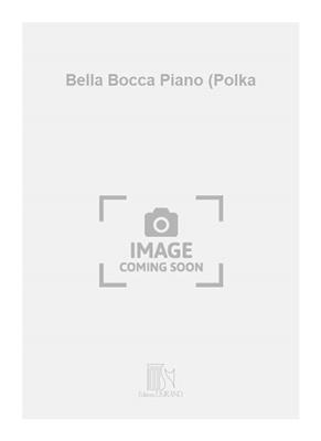 Emile Waldteufel: Bella Bocca Piano (Polka: Solo de Piano
