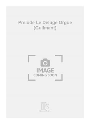 Camille Saint-Saëns: Prelude Le Deluge Orgue (Guilmant): Orgue