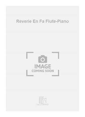 Robert Schumann: Reverie En Fa Flute-Piano: Solo pour Flûte Traversière