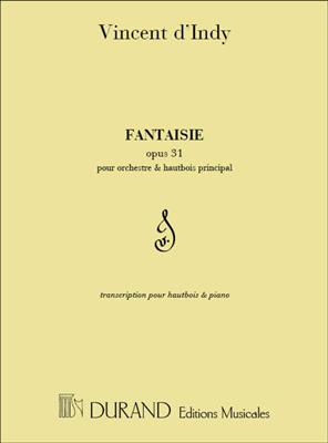 Vincent d'Indy: Fantaisie, Pour Orchestre Et Hautbois Principal,: Hautbois et Accomp.