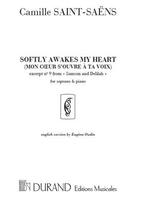 Camille Saint-Saëns: Softly awakes my heart -Mon c?ur s'ouvre à ta voix: Chant et Piano
