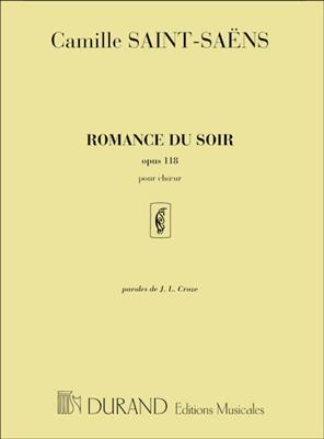 Camille Saint-Saëns: Romance du soir opus 118 (Paroles de J. L. Croze): Chœur Mixte A Cappella
