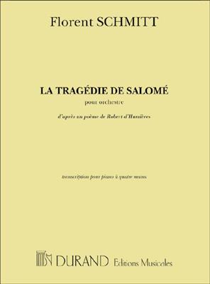 Florent Schmitt: La Tragedie De Salome', Pour Orchestre: Piano Quatre Mains