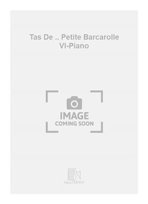 André Caplet: Tas De .. Petite Barcarolle Vl-Piano: Violon et Accomp.