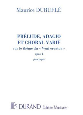 Maurice Duruflé: Prélude, Adagio Et Choral Varié Op.4: Orgue