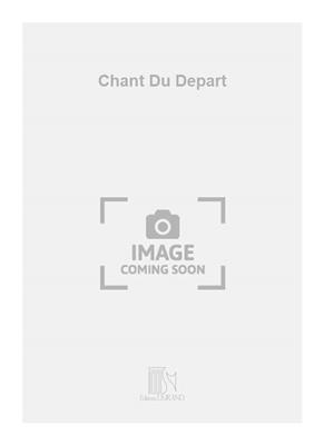 Darius Milhaud: Chant Du Depart: Chœur d'Enfants
