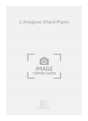 Marcelle Chadal: L'Araignee Chant-Piano: Chant et Piano
